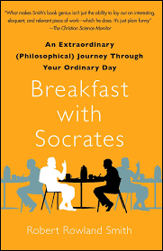 Breakfast with Socrates would be a cool story but not fun