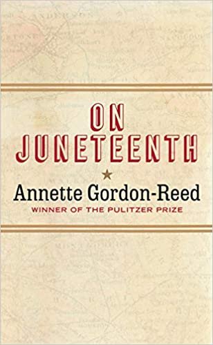 On Juneteenth by Anette Gordon-Reed