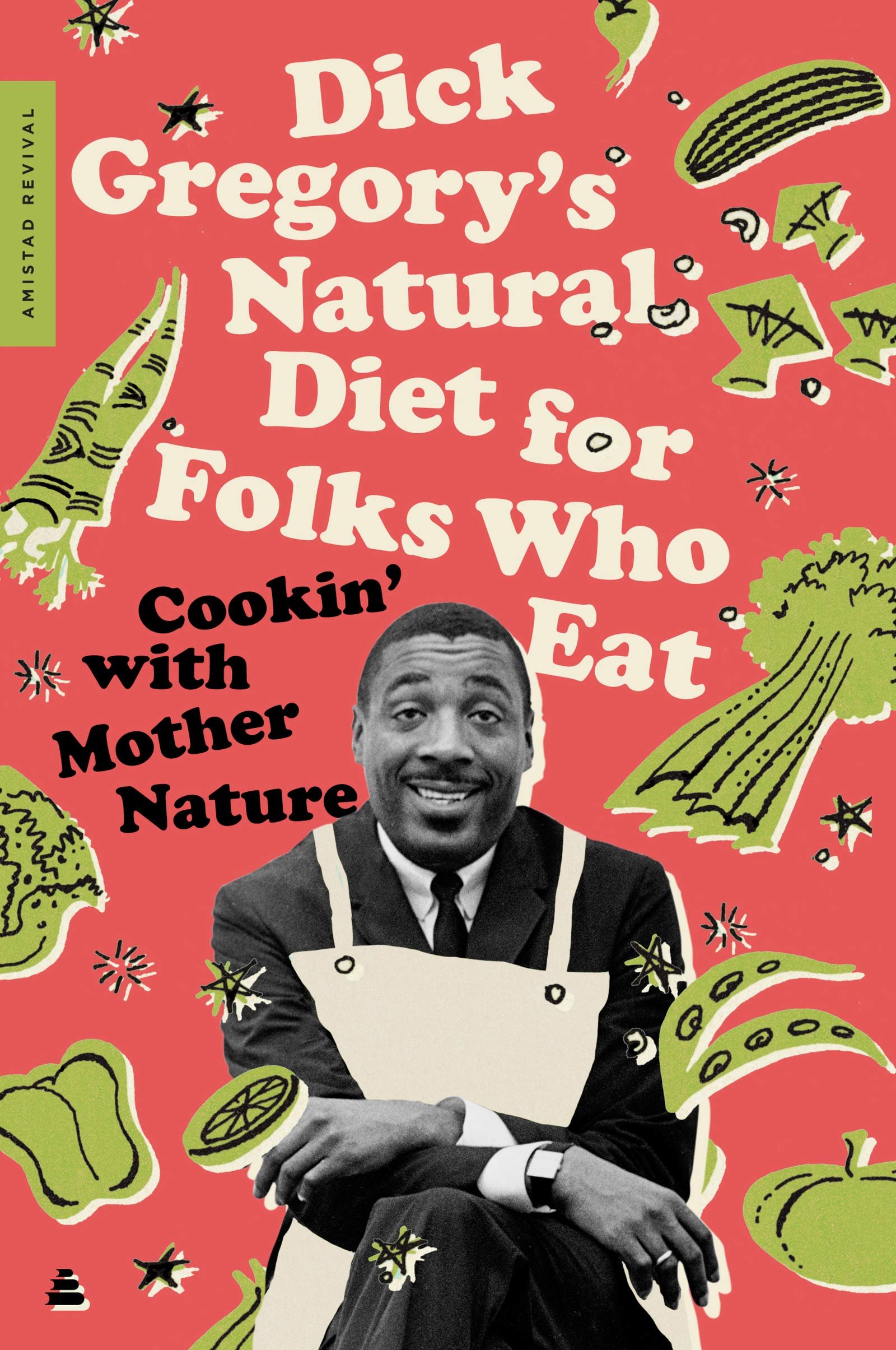 Dick Gregory’s Natural Diet for Folks Who Eat